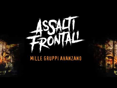 Assalti Frontali — Assalti Frontali feat. Inoki Ness - Mille gruppi Avanzano (Video Lyrics)
