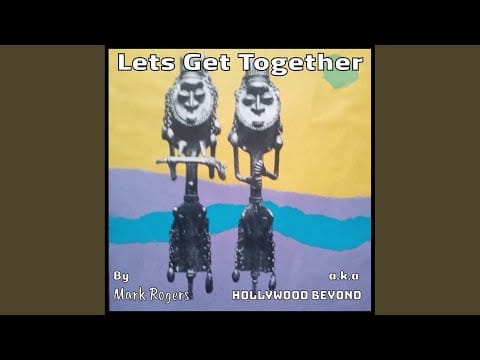 Mark Rogers — Lets Get Together (Larry Peace Radio Mix)