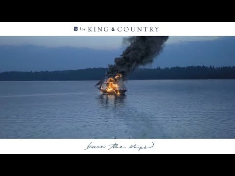 for KING & COUNTRY — for KING & COUNTRY - burn the ships (Official Music Video)