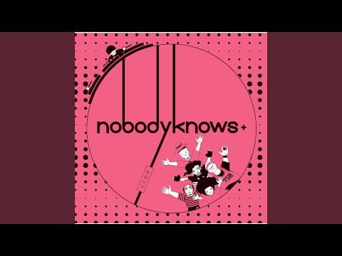 Nobodyknows+ — Theme from nobody knows pt.5 - Yoromeki