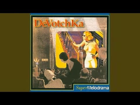 DeVotchKa — Dark Eyes