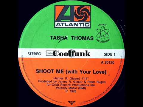 Tasha Thomas — Tasha Thomas - Shoot Me (With Your Love)  " 1978 "