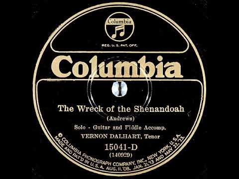 Vernon Dalhart — The Wreck of the Shenandoah ~ Vernon Dalhart with Guitar and Fiddle Accomp. (1925)