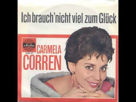 Carmela Corren — Carmela Corren - Ich brauch´ nicht viel zum Glück