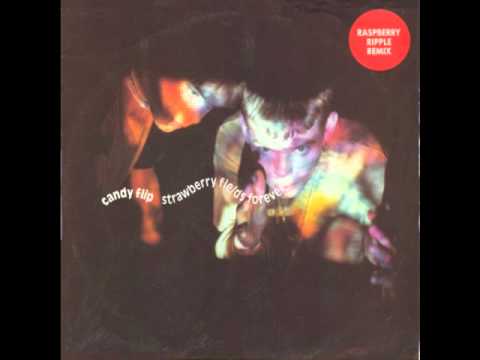 Candy Flip — Candy Flip - Strawberry Fields Forever (Raspberry Ripple Remix)
