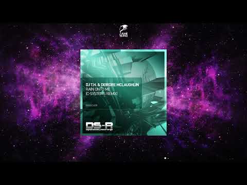 Dj T.H. — DJ T.H. & Deirdre McLaughlin - Rain Onto Me (C-Systems Extended Remix) [DIGITAL SOCIETY RECORDINGS]