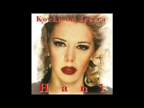 Sonja Mitrović Hani — Hani - Kocka od secera - (Audio 1995) HD