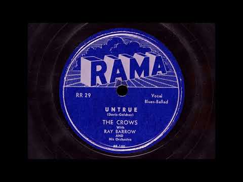The Crows — The Crows with Ray Barrow and His Orchestra - Untrue