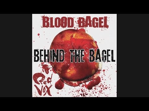Red Vox — Behind The Bagel