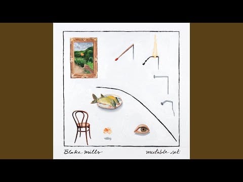 Blake Mills — My Dear One