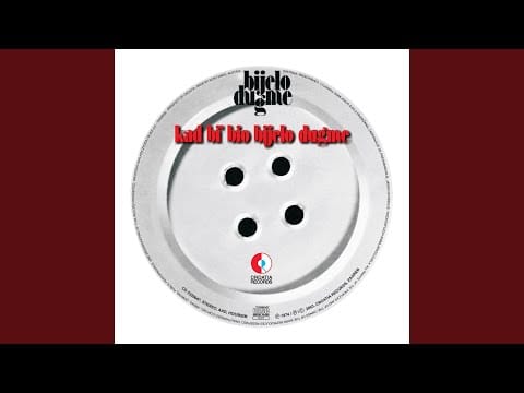 Bijelo Dugme — Kad Bi Bio Bijelo Dugme