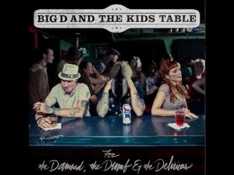 Big D and the Kids Table — Big D and the Kids Table - For The Damned, The Dumb & The Delirious (Medley #2)