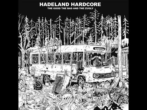 The Good The Bad and The Zugly — The Good The Bad And The Zugly - Hadeland Hardcore (Full Album)