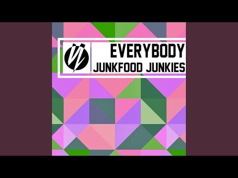 Junkfood Junkies — Everybody (Original Club Mix)