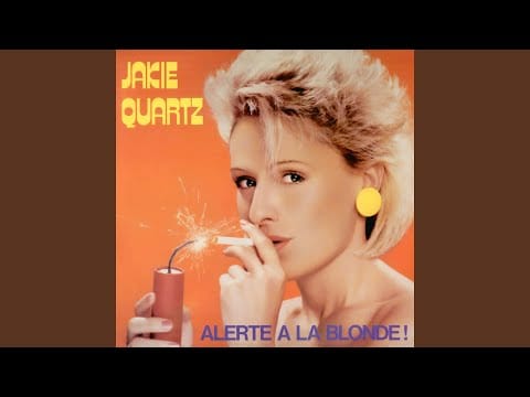 Jakie Quartz — Alerte à la blonde (Version intégrale alternative)