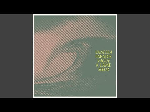 Vanessa Paradis — Vague à l'âme sœur