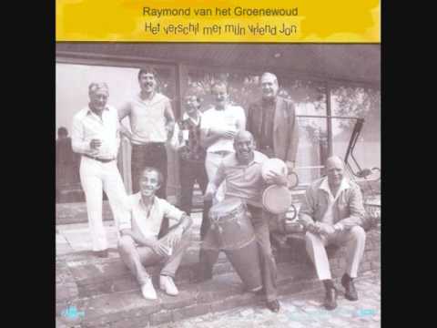 Raymond Van Het Groenewoud — Het verschil met mijn vriend Jan // Raymond van het Groenewoud.