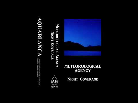 Meteorological Agency — Meteorological Agency - Night Coverage [Full Album]