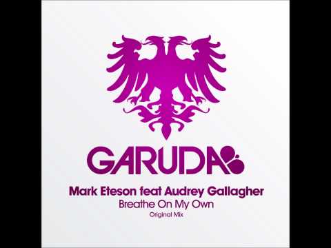 Audrey Gallagher — Mark Eteson ft. Audrey Gallangher - Breathe On My Own (Original Mix)