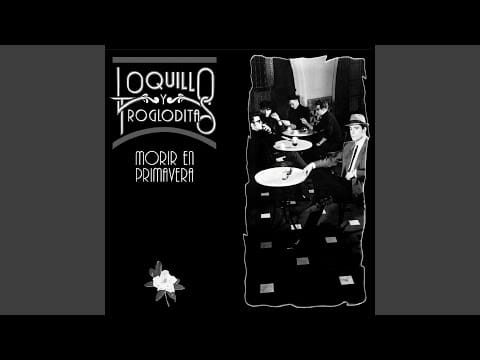 Loquillo Y Trogloditas — Dioses (2017 Remaster)