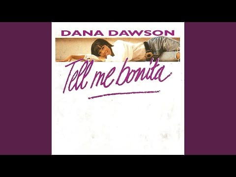Dana Dawson — Tell Me Bonita