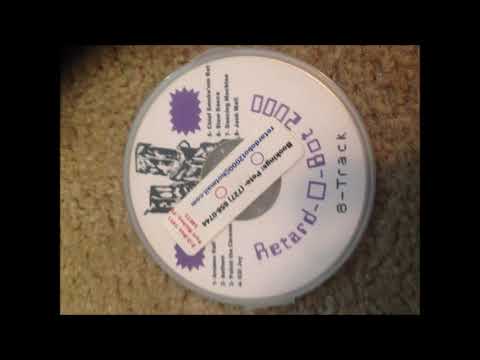 Retard-O-Bot — Retard-O-Bot 2000 - 8-Track (FULL ALBUM)
