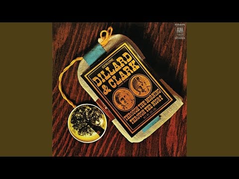Dillard & Clark — No Longer A Sweetheart Of Mine