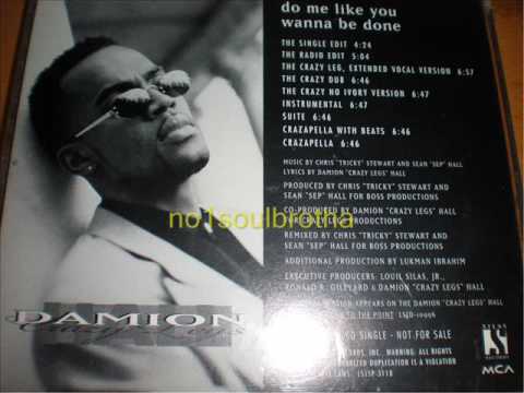 Damion Hall — Damion Hall "Do Me Like You Wanna Be Done" (The Crazy No Ivory Version) (90's R&B)