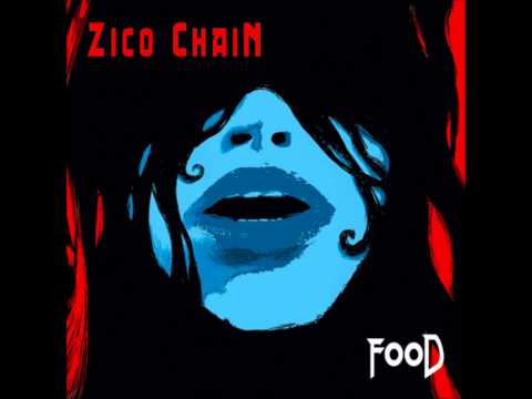 The Zico Chain — Zico Chain - Food Full Album
