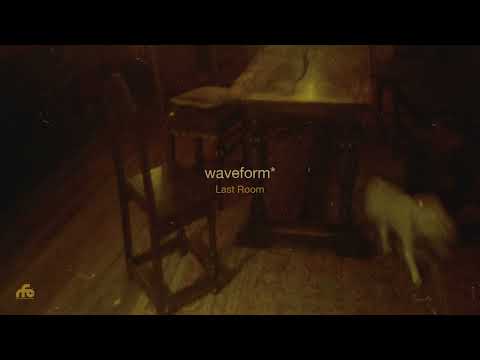 waveform* — waveform* - "Last Room" (Full Album Stream)