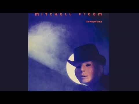 Mitchell Froom — 2. The Key of Cool - Mitchell Froom