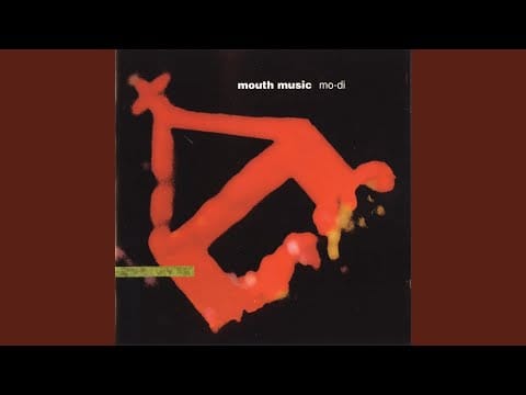 Mouth Music — Hé Mandu