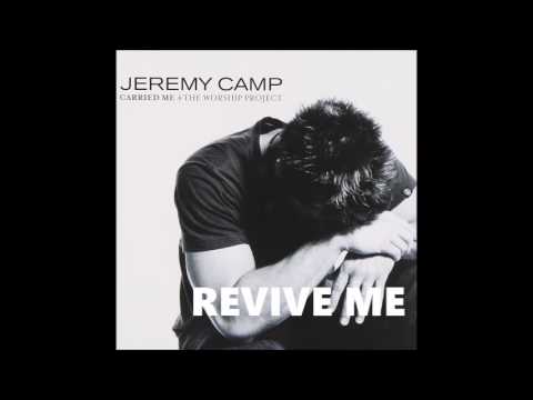 Jeremy Camp — Revive Me Jeremy Camp Believe In Jesus HQ
