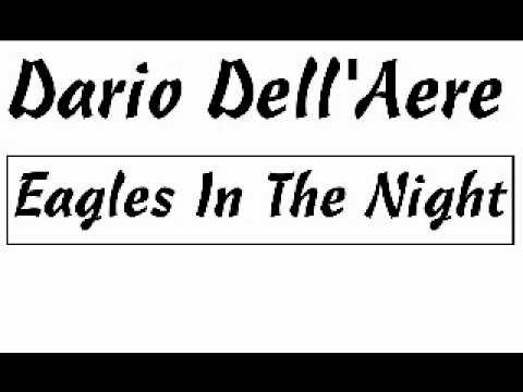 Dario Dell'Aere — Dario Dell'Aere - Eagles In The Night 1985 Market Records