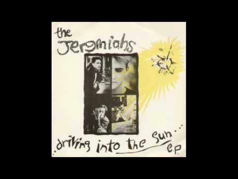 The Jeremiahs — The Jeremiahs - Driving into the sun