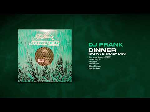 DJ F.R.A.N.K. — 🔊 DJ FRANK - Dinner (Danny's Crazy Mix) [Jumper Records]  (1998) HQ