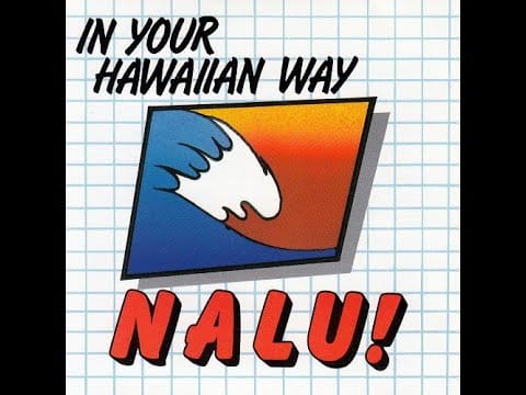 Nalu! — Nalu! / In Your Hawaiian Way