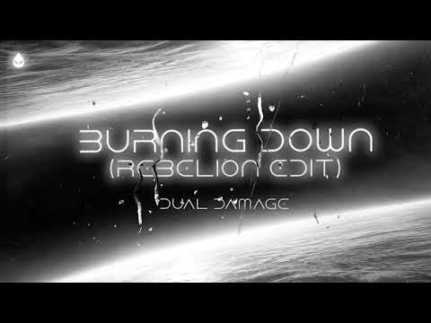 Rebelion (8) — Dual Damage - Burning Down [Rebelion Edit] (Official Audio)
