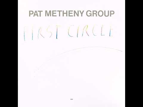 Pat Metheny Group — If I Could | Pat Metheny Group | First Circle | 1984 ECM LP