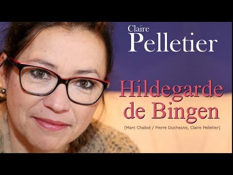 Claire Pelletier — HILDEGARDE de BINGEN (Claire Pelletier)