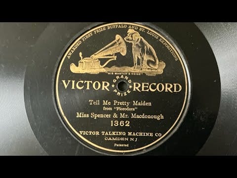 Harry Macdonough — Tell Me Pretty Maiden - Miss Spencer & Mr. Macdonough (Victor GP 1362) (1904)