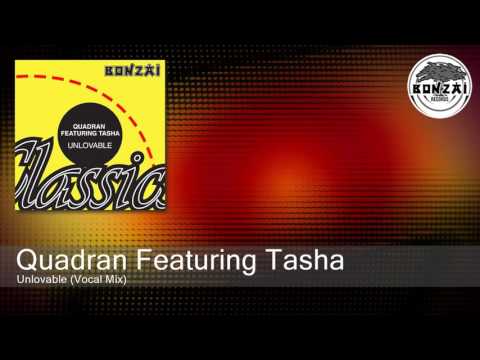 Quadran — Quadran Featuring Tasha - Unlovable (Vocal Mix)