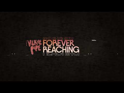 The Verve Pipe — The Verve Pipe - Forever Reaching