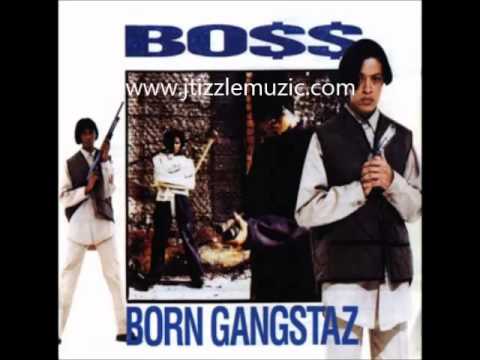 Boss (3) — Boss Born Gangstaz {Full}