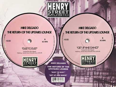 Mike Delgado — Mike Delgado - Dust To Dust (1/2)