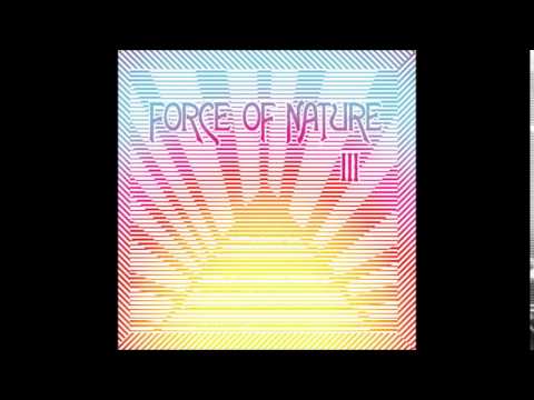 Force Of Nature — Force Of Nature-Force Of Nature 3 (Full Album)
