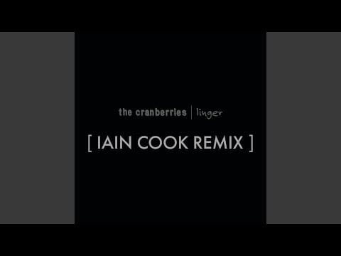 The Cranberries — Linger (Iain Cook Remix)