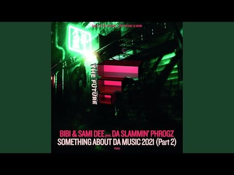 Da Slammin' Phrogz — Somethin' About Da Music 2021 (Pray for More's Back to the Future Mix)