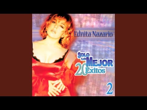 Ednita Nazario — Lo Que Son Las Cosas
