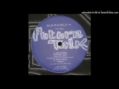 DJ Gilb'R — Gilb-R & Delit-K - One Force